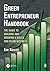 Green Entrepreneur Handbook: The Guide to Building and Growing a Green and Clean Business
