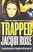 Trapped by Jacqui Rose (201...