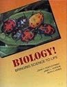 Biology! Bringing Science to Life Biology! Bringing Science to Life
