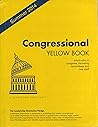Congressional Yellow Book, Summer 2014: Who s Who in Congress, Including Committees and Key Staff Congressional Yellow Book, Summer 2014: Who s Who in Congress, Including Committees and Key Staff