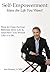Self-Empowerment: Have the ...