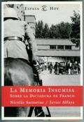 La memoria insumisa: Sobre la dictadura de Franco (Espasa hoy) (Spanish Edition)