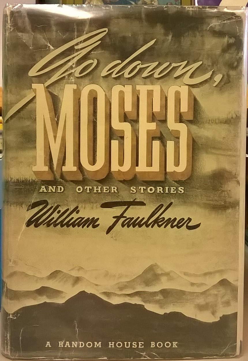 Go down, Moses, and other stories