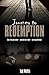 Journey to Redemption: Small-Time Pool Hustler, Convicted Bank Robber, Born Again Christian by Ted Nellis (2013-05-16)