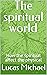The spiritual world : How t...