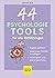 44 Psychologie-Tools für alle Gefühlslagen