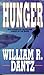 Hunger by William R. Dantz (1993-07-03)