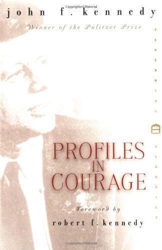 Profiles in Courage (Perennial Classics) Comemorative edition by Kennedy, John Fitzgerald (2000) Paperback