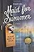 Maid for Summer - A Novel