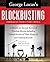 George Lucas's Blockbusting: A Decade-by-Decade Survey of Timeless Movies Including Untold Secrets of Their Financial and Cultural Success by Alex Ben Block (2010-01-05)