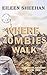 Where Zombies Walk: Book One of Kendra's Journey