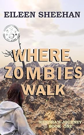 Where Zombies Walk: Book One of Kendra's Journey
