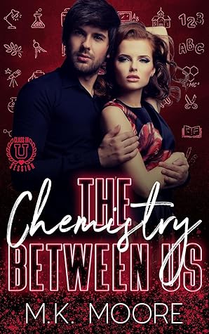 The Chemistry Between Us (Class In Session)