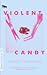 Violent Candy