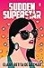 Sudden Superstar