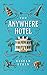 The Anywhere Hotel