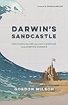 Darwin’s Sandcastle by Gordon Wilson