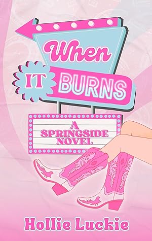 When It Burns (Springside #1)