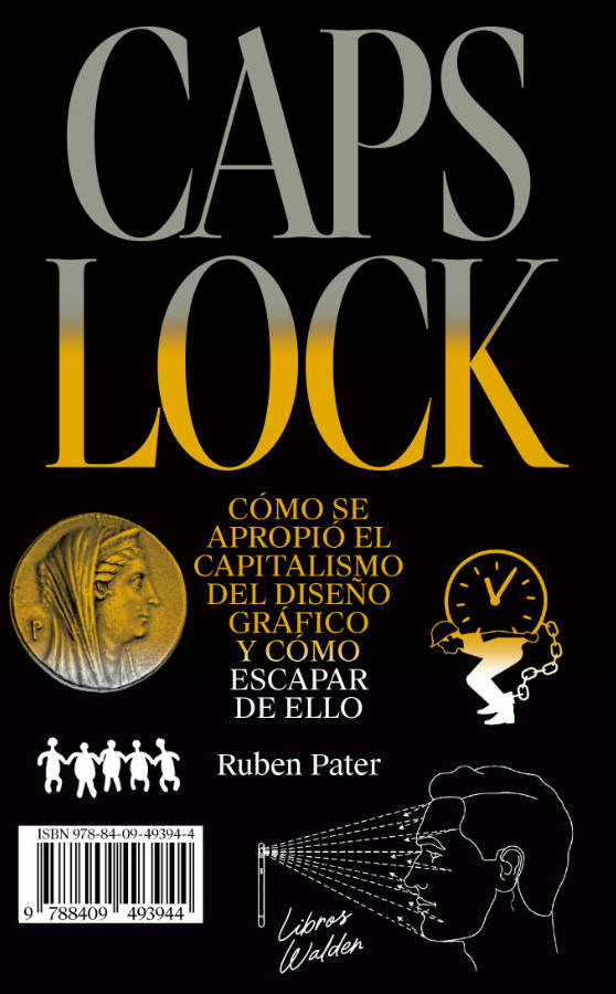 CAPS LOCK: Cómo se apropió el capitalismo del diseño gráfico y cómo escapar de ello