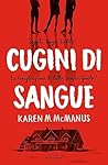 Cugini di sangue by Karen M. McManus