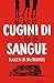 Cugini di sangue (Italian Edition)
