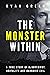 The Monster Within: A True ...