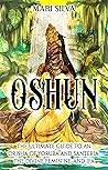 Oshun: The Ultimate Guide to an Orisha of Yoruba and Santería, the Divine Feminine, and Ifa (African Spirituality)