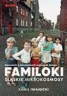 Familoki. Śląskie...