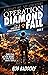 Operation Diamond Fall: A 1...