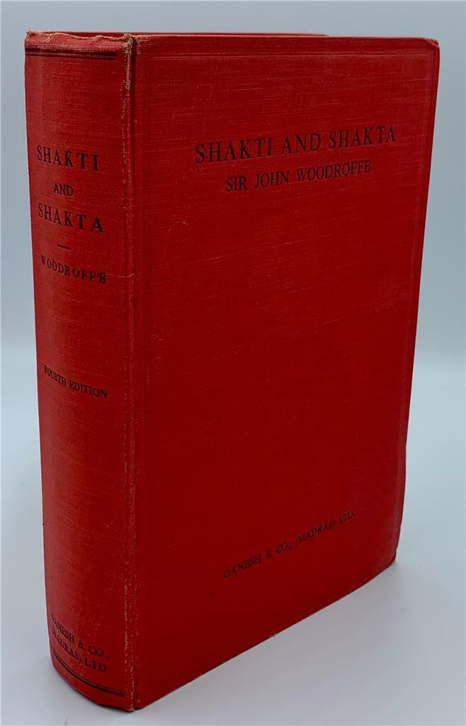 Shakti and Shākta: Essays and Addresses on the Shākta Tantrashāstra