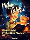 Pillow Tales I: P...