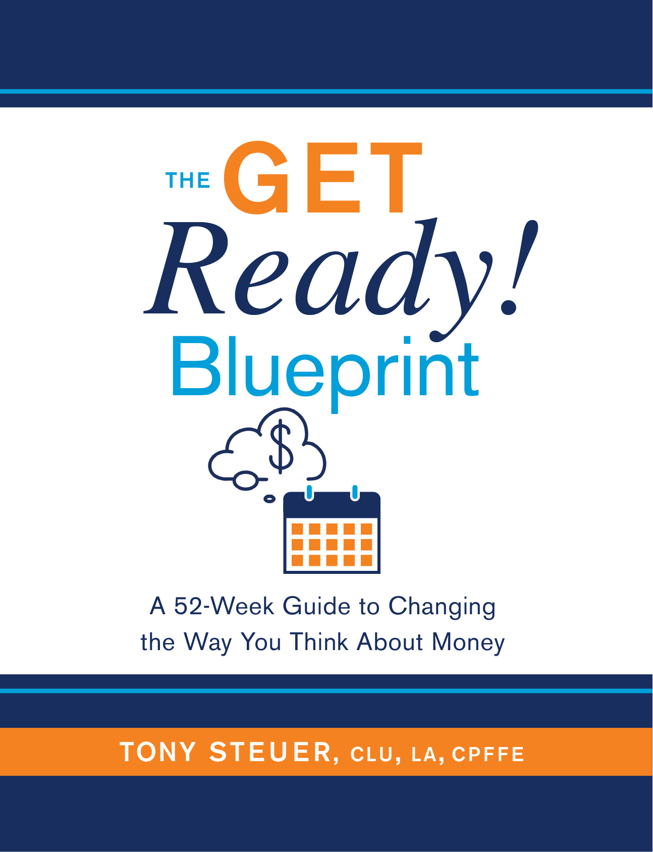 The Get Ready Blueprint: A 52-Week Guide to Changing the Way You Think About Money