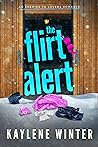The Flirt Alert by Kaylene Winter
