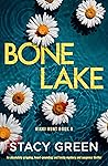 Bone Lake by Stacy Green