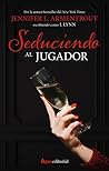 Seduciendo al jugador by J. Lynn