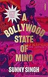 A Bollywood State of Mind by Sunny  Singh