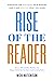 Rise of the Reader: Strategies For Mastering Your Reading Habits and Applying What You Learn