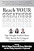 Reach YOUR Greatness: Top T...