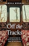 Off the Tracks: A...