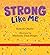 Strong Like Me: A feelings ...