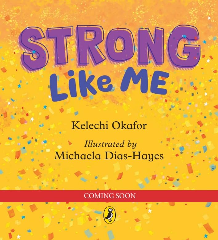 Strong Like Me: A feelings picture book celebrating strength (Kindle Edition)