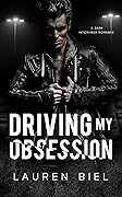 Driving My Obsession (Ride or Die Romances)