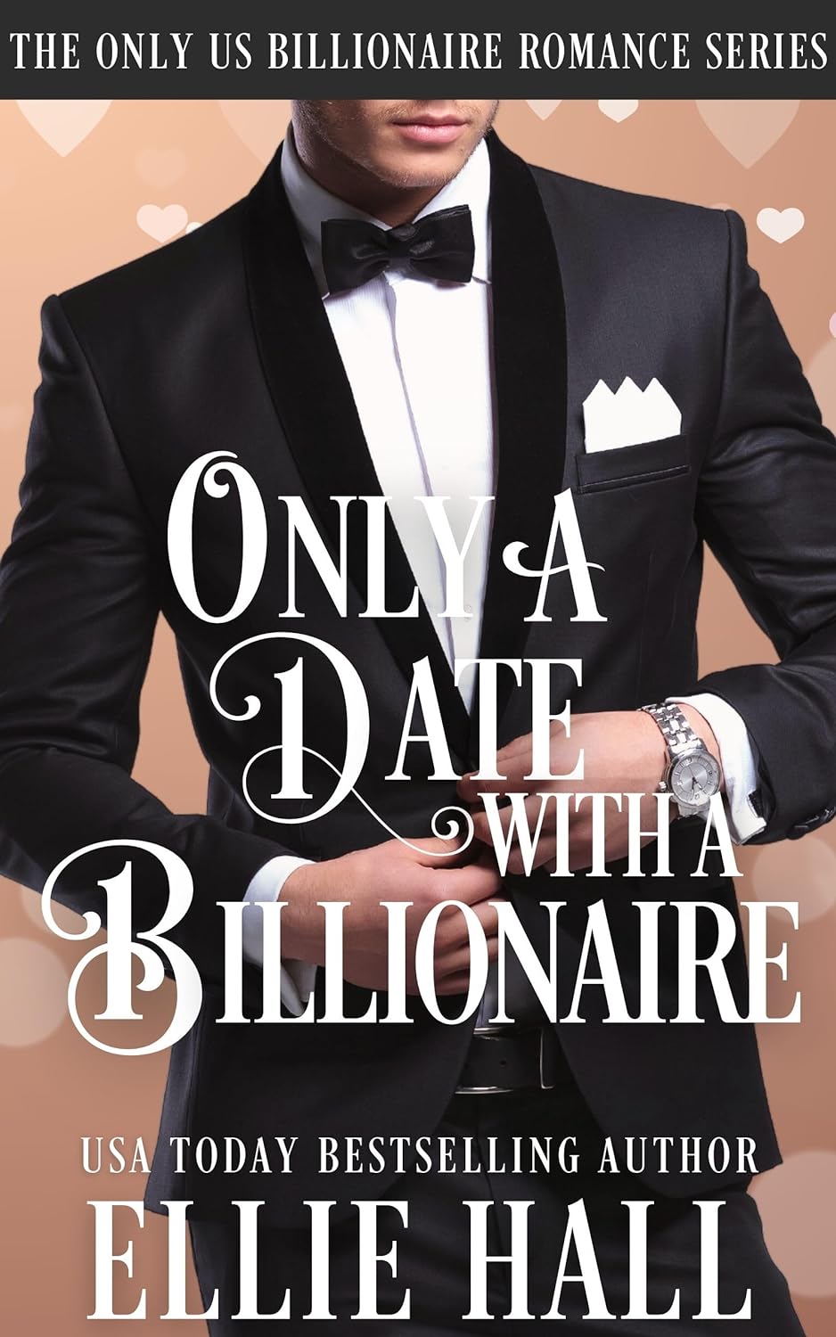 Only a Date with a Billionaire (Only Us Billionaire Romance Series #1)