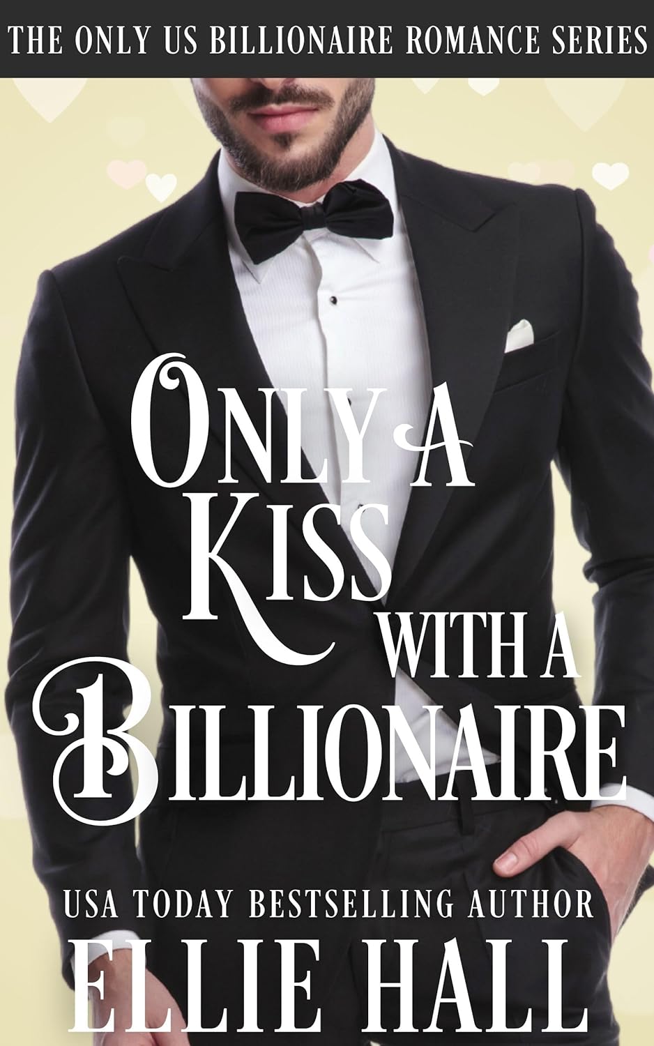 Only a Kiss with a Billionaire (Only Us Billionaire Romance Series, #2)