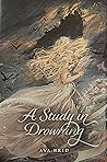 A Study in Drowning by Ava Reid