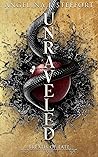 Unraveled by Angelina J. Steffort Unraveled by Angelina J. Steffort