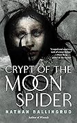 Crypt of the Moon Spider (Lunar Gothic Trilogy, #1)