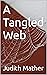 A Tangled Web