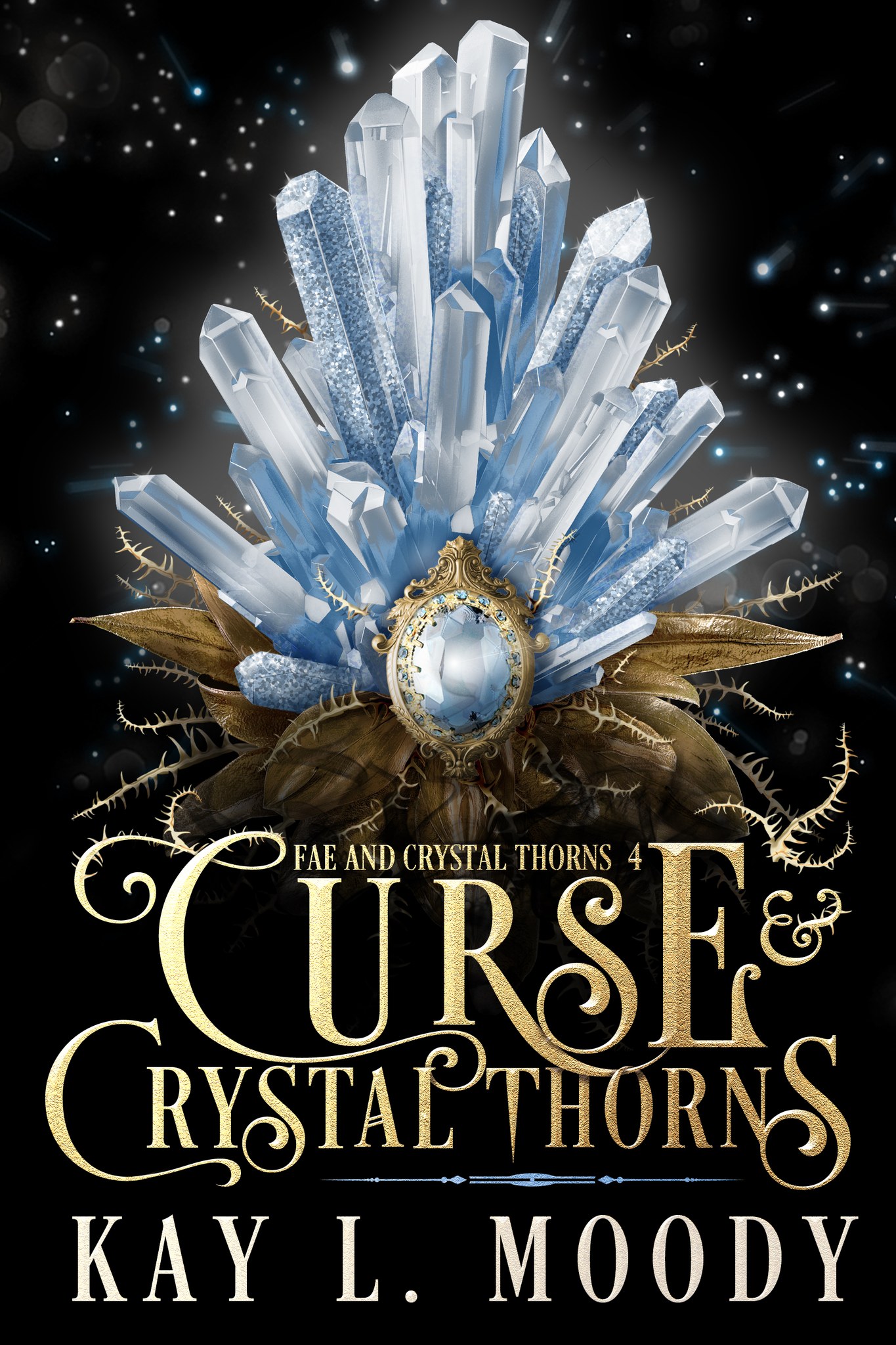 Curse & Crystal Thorns (Fae and Crystal Thorns #4)
