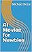 AI Movies for Newbies